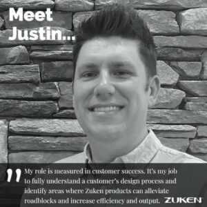 Meet Justin, Application Engineer, Zuken